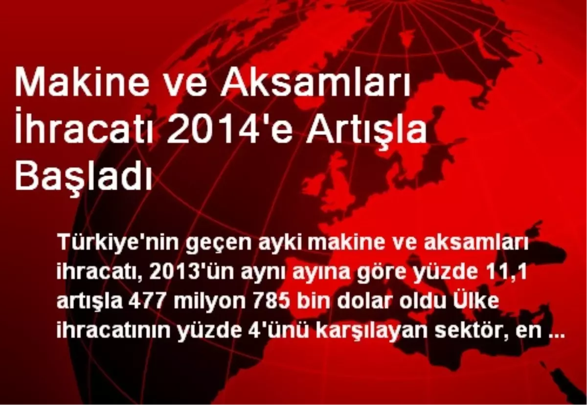 Makine ve Aksamları İhracatı 2014\'e Artışla Başladı