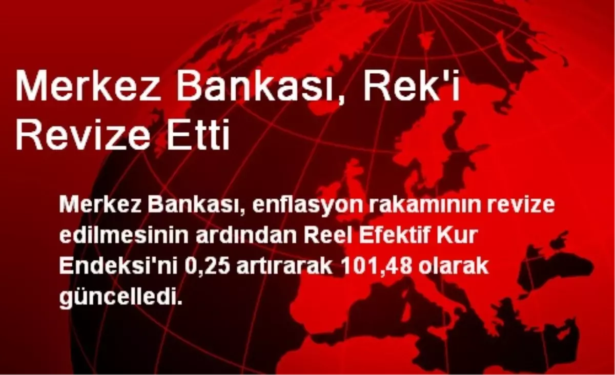 Merkez Bankası, Rek\'i Revize Etti