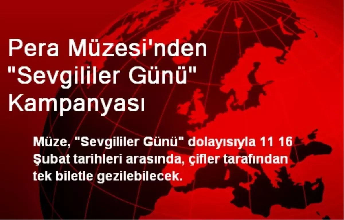 Pera Müzesi\'nden "Sevgililer Günü" Kampanyası