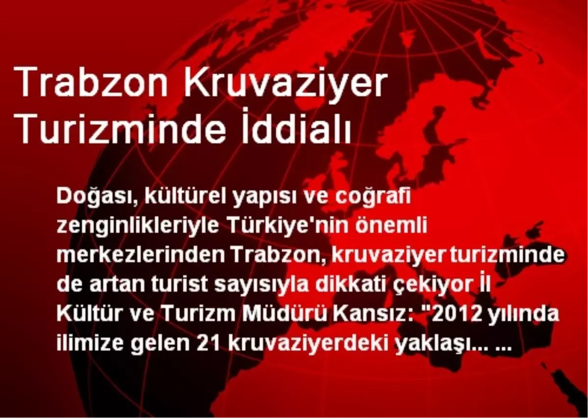 Trabzon Kruvaziyer Turizminde İddialı