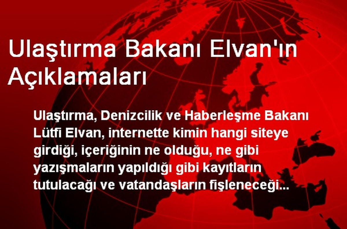 Ulaştırma Bakanı Elvan\'ın Açıklamaları