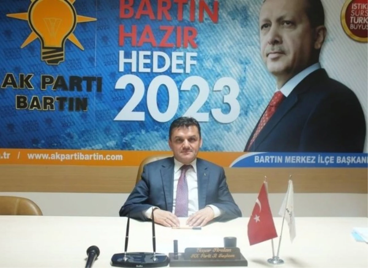 AK Parti Bartın İl Başkanı Yaşar Arslan Açıklaması