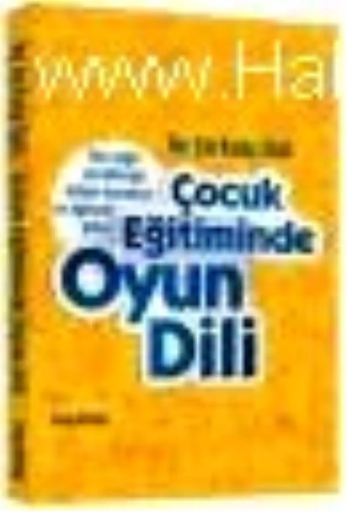 Çocuk Eğitiminde Oyun Dili Kitabı