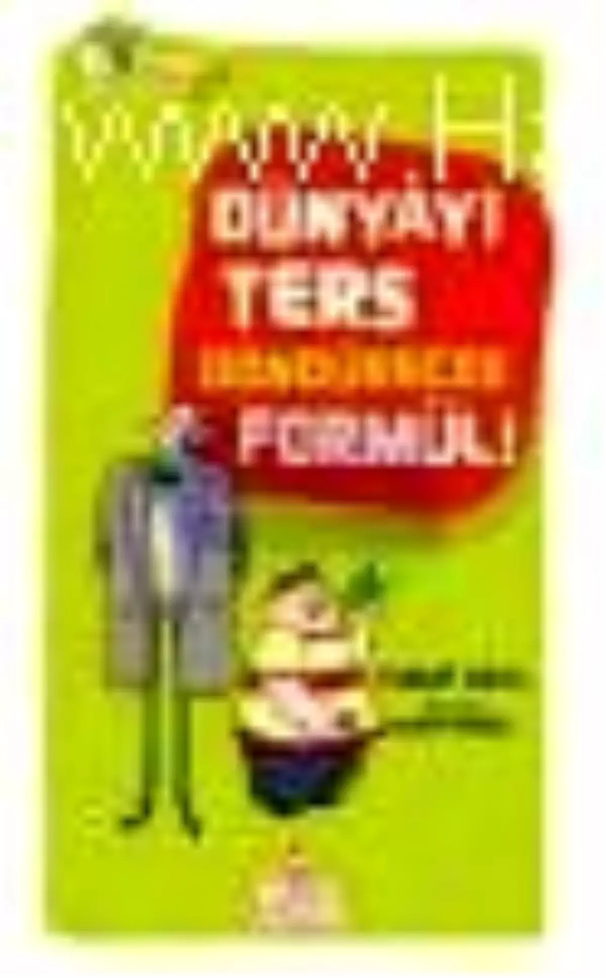 Dünyayı Ters Döndürecek Formül Kitabı