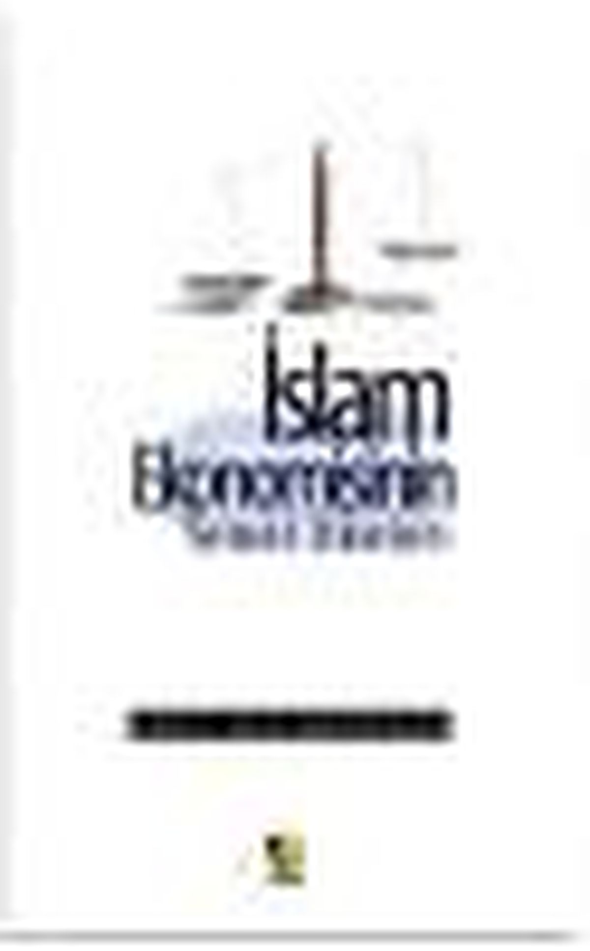 İslam Ekonomisinin Temel İlkeleri Kitabı