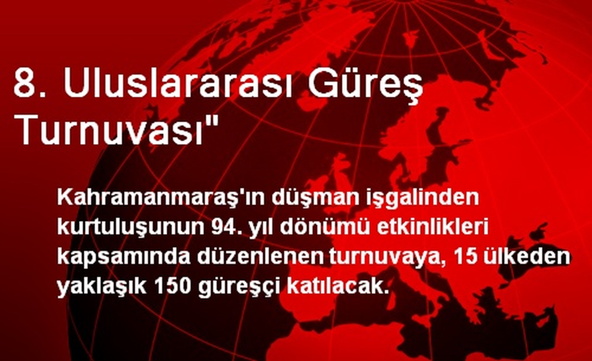 8. Uluslararası Güreş Turnuvası"