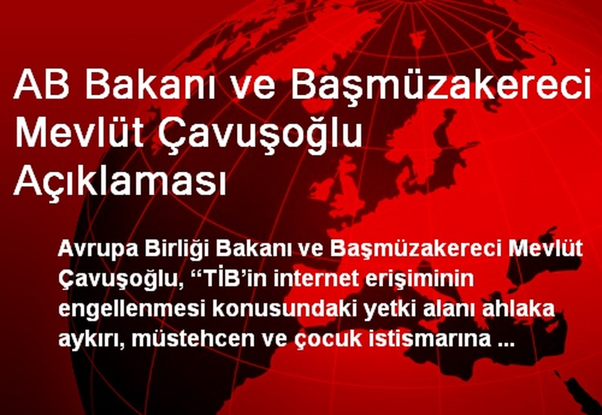 AB Bakanı ve Başmüzakereci Mevlüt Çavuşoğlu Açıklaması