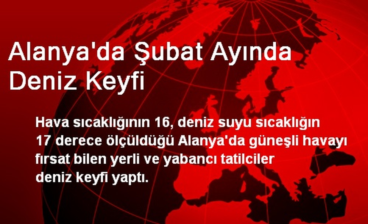 Alanya\'da Şubat Ayında Deniz Keyfi
