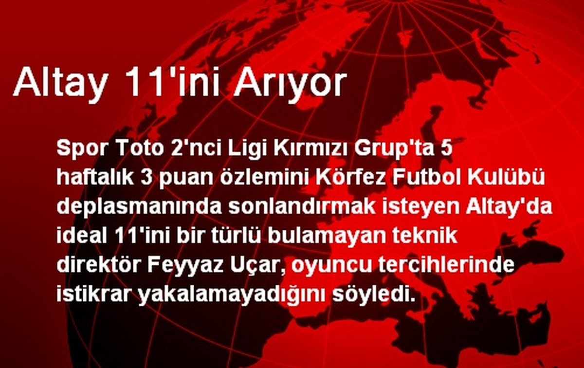 Altay 11\'ini Arıyor