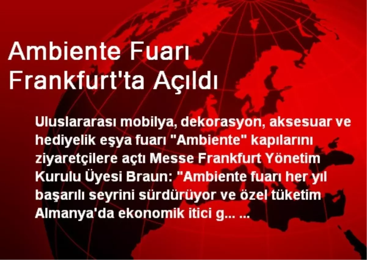 Ambiente Fuarı Frankfurt\'ta Açıldı