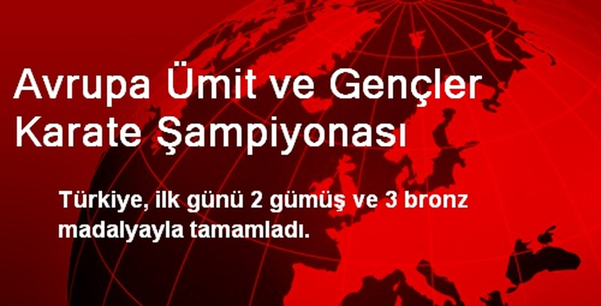 Avrupa Ümit ve Gençler Karate Şampiyonası