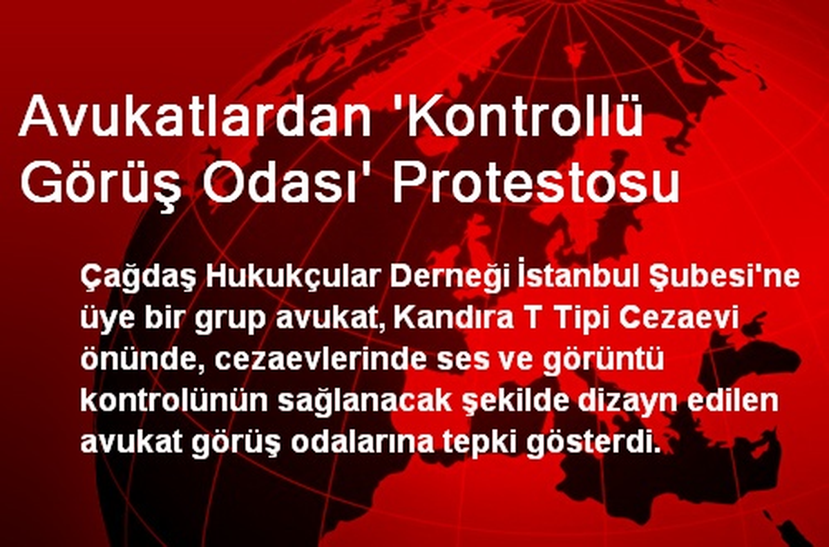 Avukatlardan \'Kontrollü Görüş Odası\' Protestosu