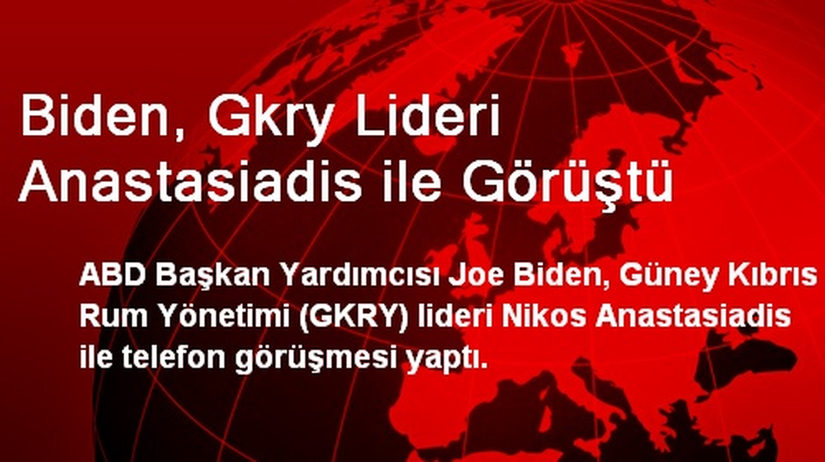 ABD\'li Biden, GKRY Lideri Anastasiadis İle Görüştü
