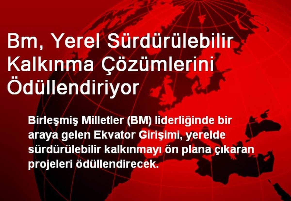 BM, Yerel Sürdürülebilir Kalkınma Çözümlerini Ödüllendiriyor