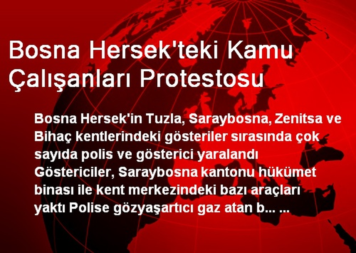 Bosna Hersek\'teki Kamu Çalışanları Protestosu Devam Ediyor