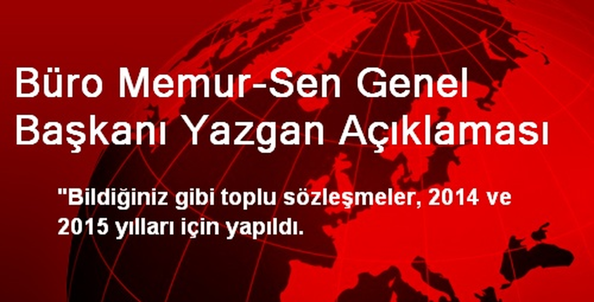 "Toplu Sözleşmeler 2014 ve 2015 Yılları İçin Yapıldı"