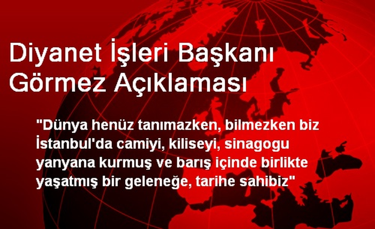 Diyanet İşleri Başkanı Görmez Açıklaması