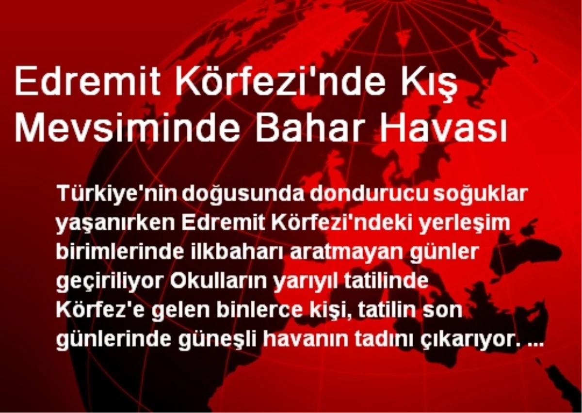 Edremit Körfezi\'nde Kış Mevsiminde Bahar Havası