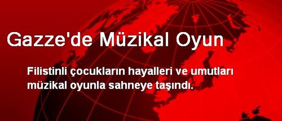 Gazze\'de Müzikal Oyun