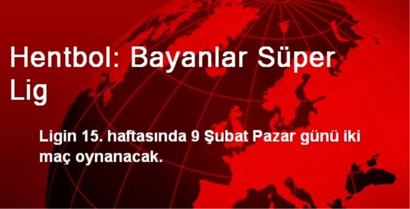 Hentbol: Bayanlar Süper Lig