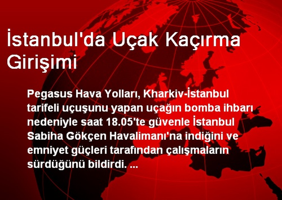 İstanbul\'da Uçak Kaçırma Girişimi