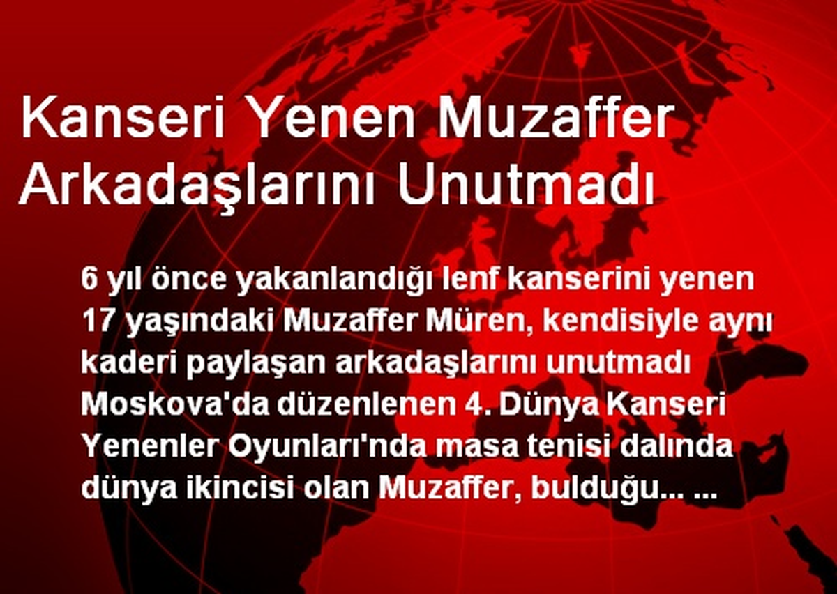 Kanseri Yenen Muzaffer Arkadaşlarını Unutmadı