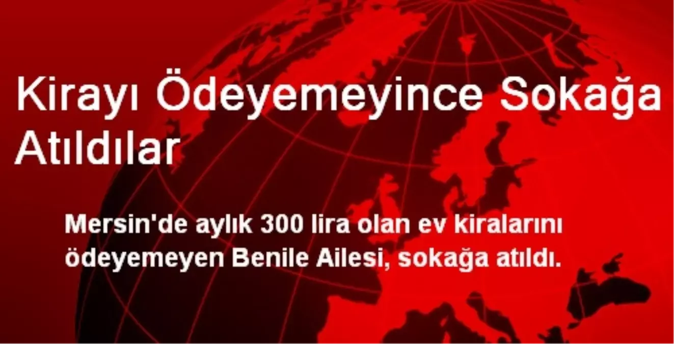 Mersin\'de Kirayı Ödeyemeyince Sokağa Atıldılar