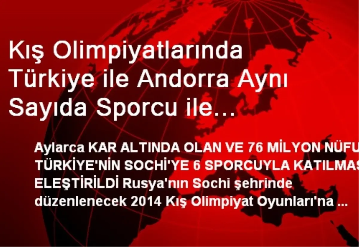 Kış Olimpiyatlarında Türkiye ile Andorra Aynı Sayıda Sporcu ile Yarışacak