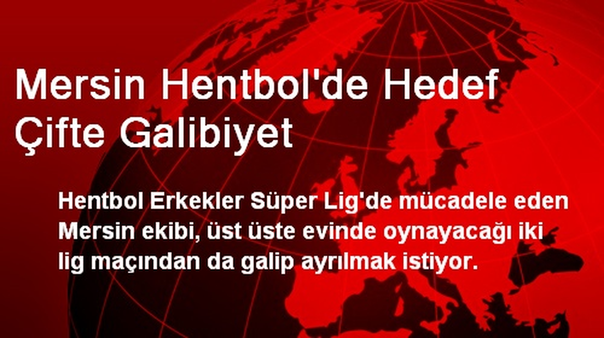 Mersin Hentbol\'de Hedef Çifte Galibiyet