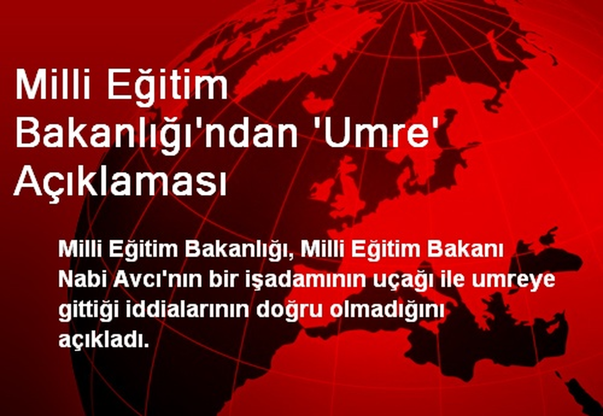 Milli Eğitim Bakanlığı\'ndan \'Umre\' Açıklaması