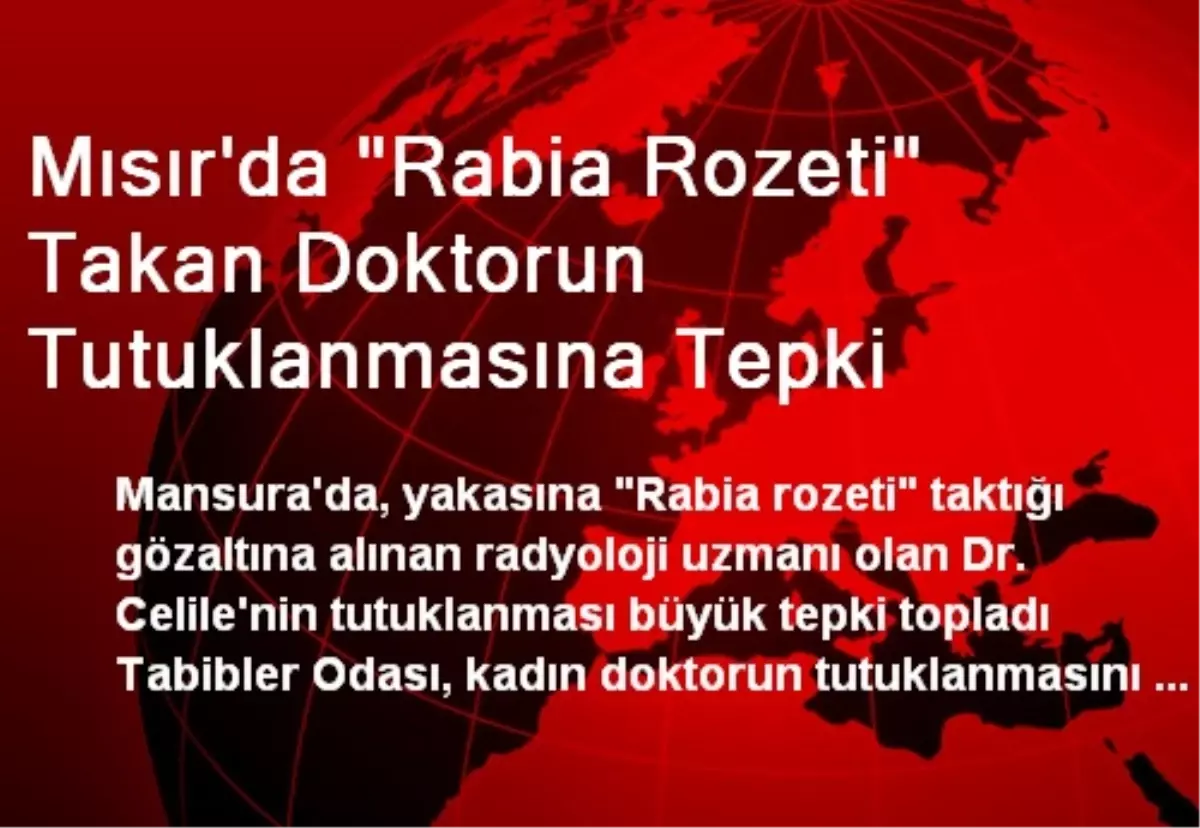 Mısır\'da "Rabia Rozeti" Takan Doktorun Tutuklanmasına Tepki