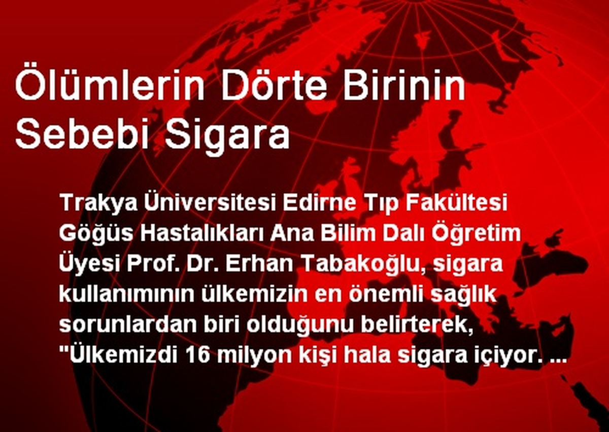 Ölümlerin Dörte Birinin Sebebi Sigara