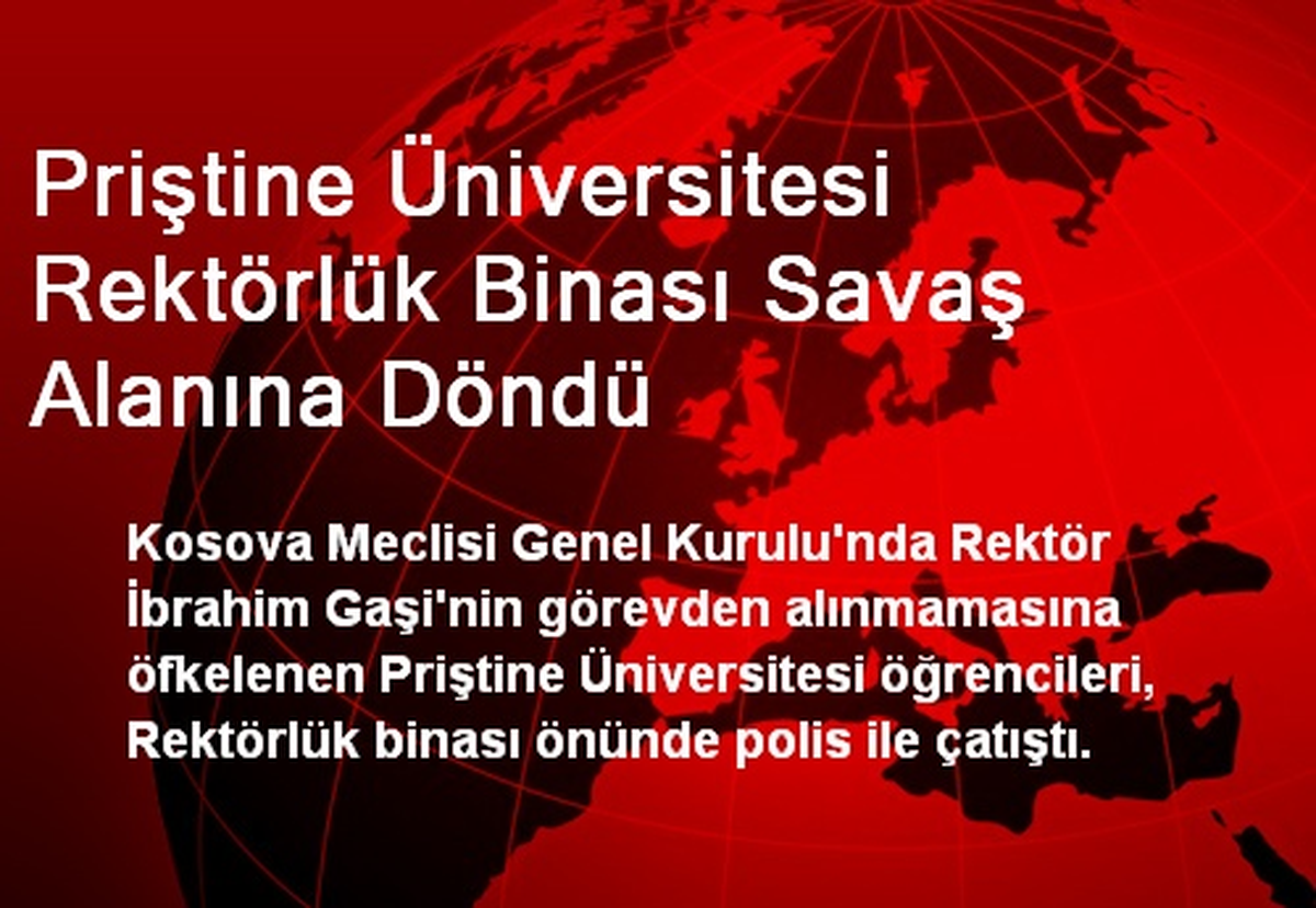 Priştine Üniversitesi Rektörlük Binası Savaş Alanına Döndü