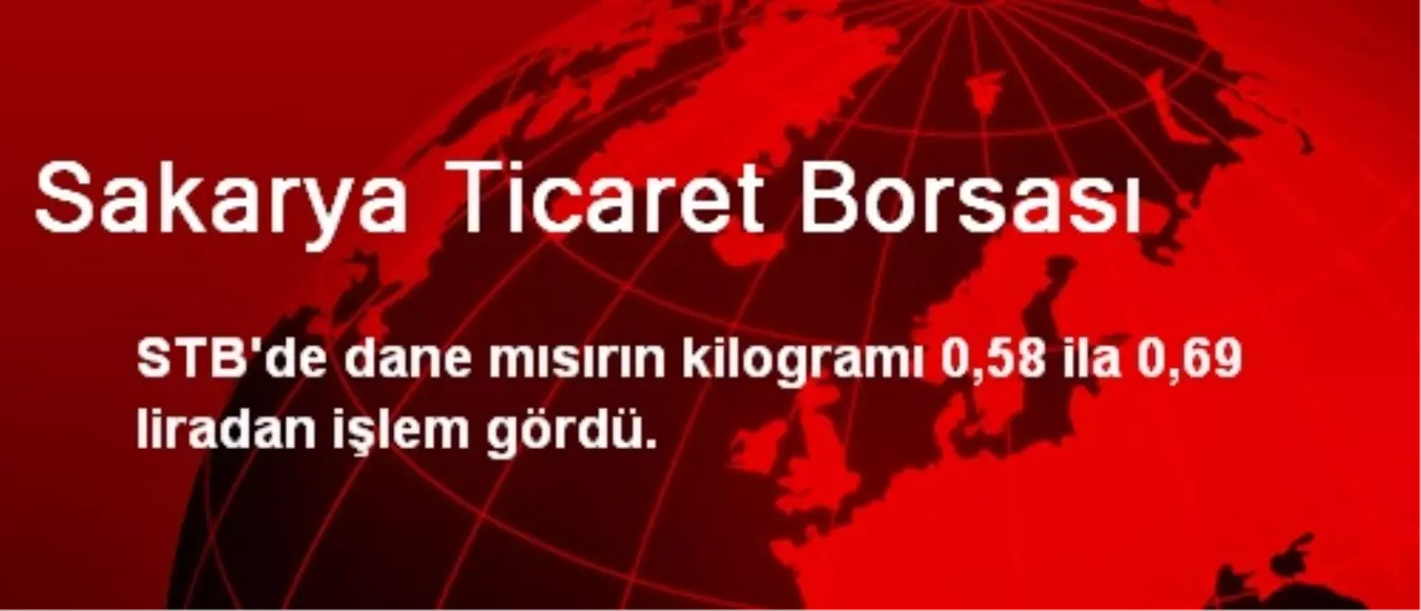 Sakarya Ticaret Borsasında Ürün Fiyatları