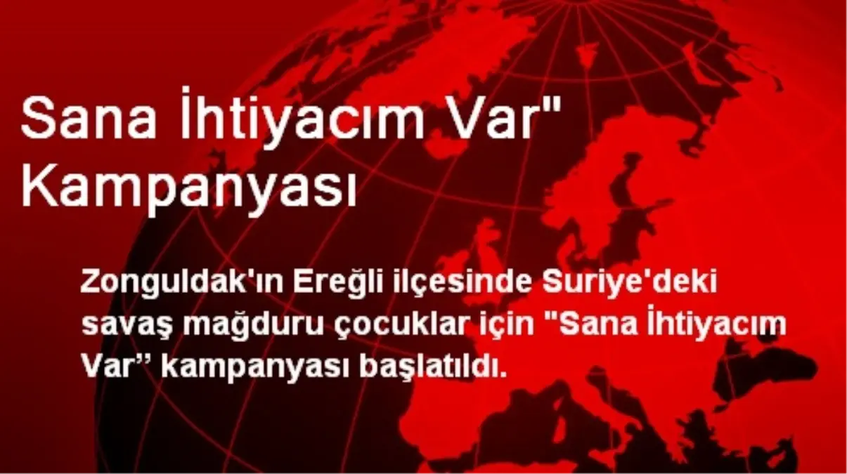 Sana İhtiyacım Var" Kampanyası