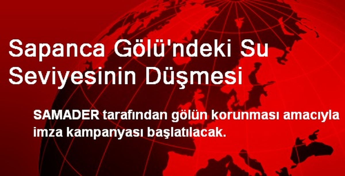Sapanca Gölü\'ndeki Su Seviyesinin Düşmesi