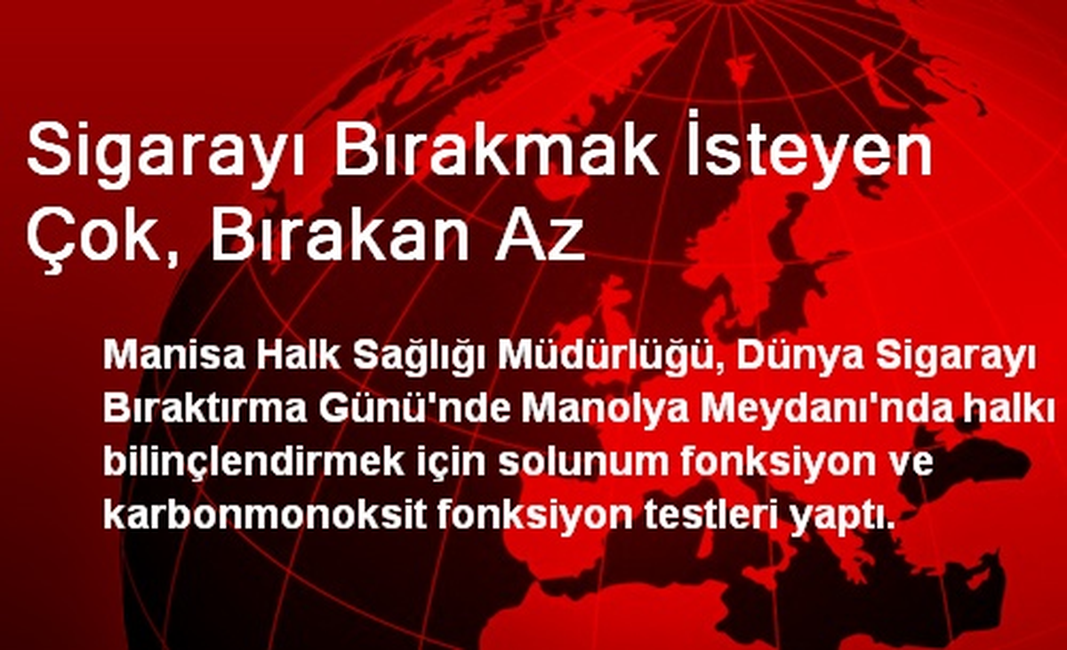 Sigarayı Bırakmak İsteyen Çok, Bırakan Az