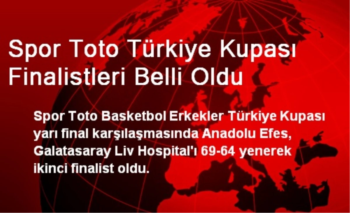 Spor Toto Türkiye Kupası Finalistleri Belli Oldu
