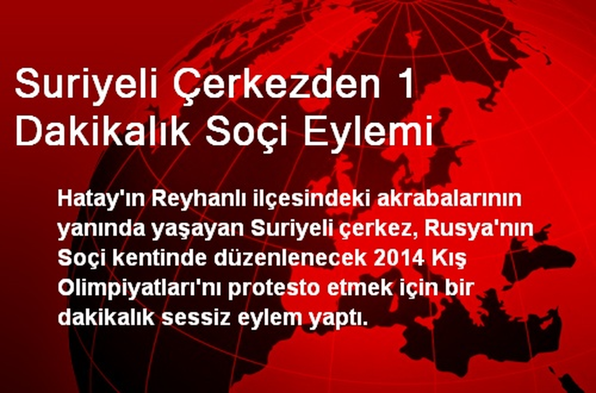 Suriyeli Çerkezden 1 Dakikalık Soçi Eylemi