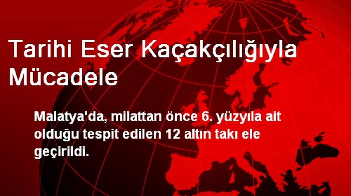 Tarihi Eser Kaçakçılığıyla Mücadele