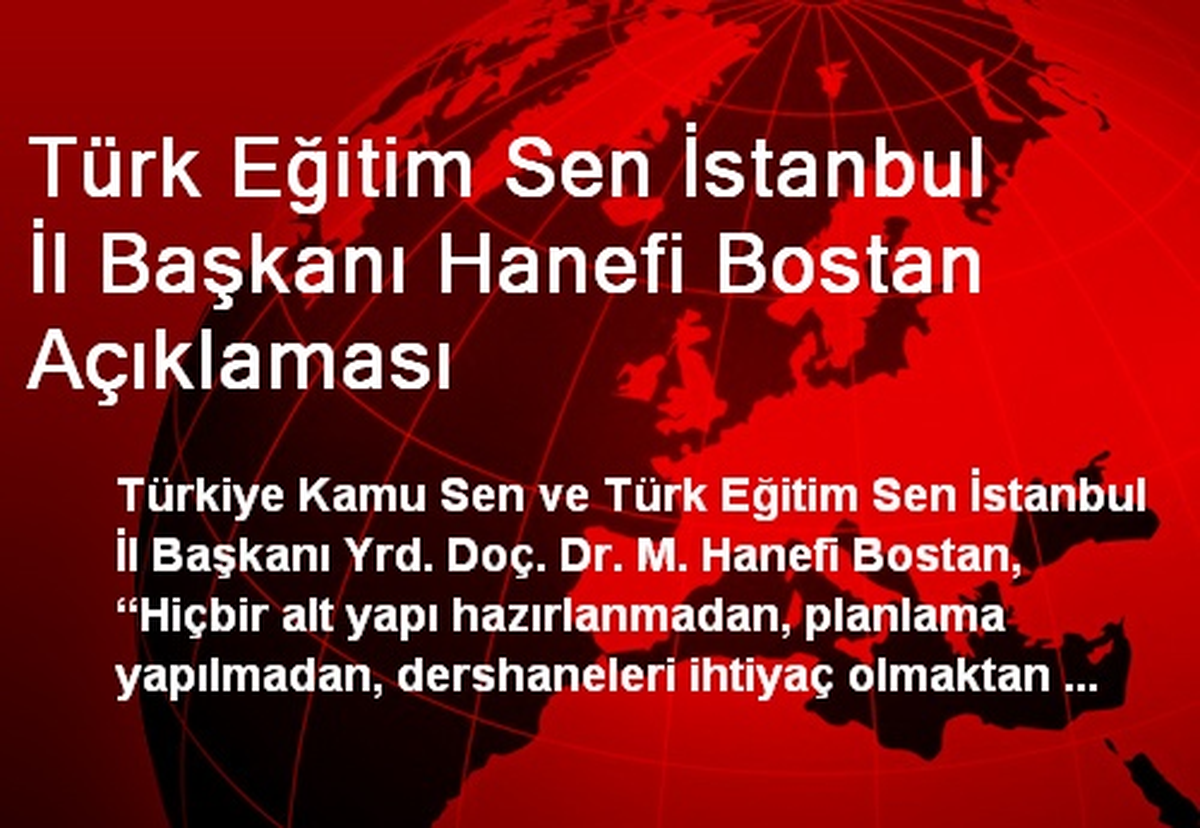 Türk Eğitim Sen İstanbul İl Başkanı Hanefi Bostan Açıklaması