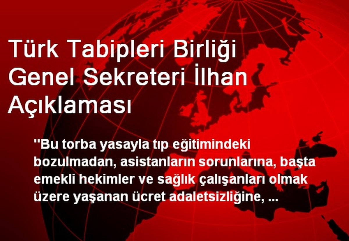 Türk Tabipleri Birliği Genel Sekreteri İlhan Açıklaması