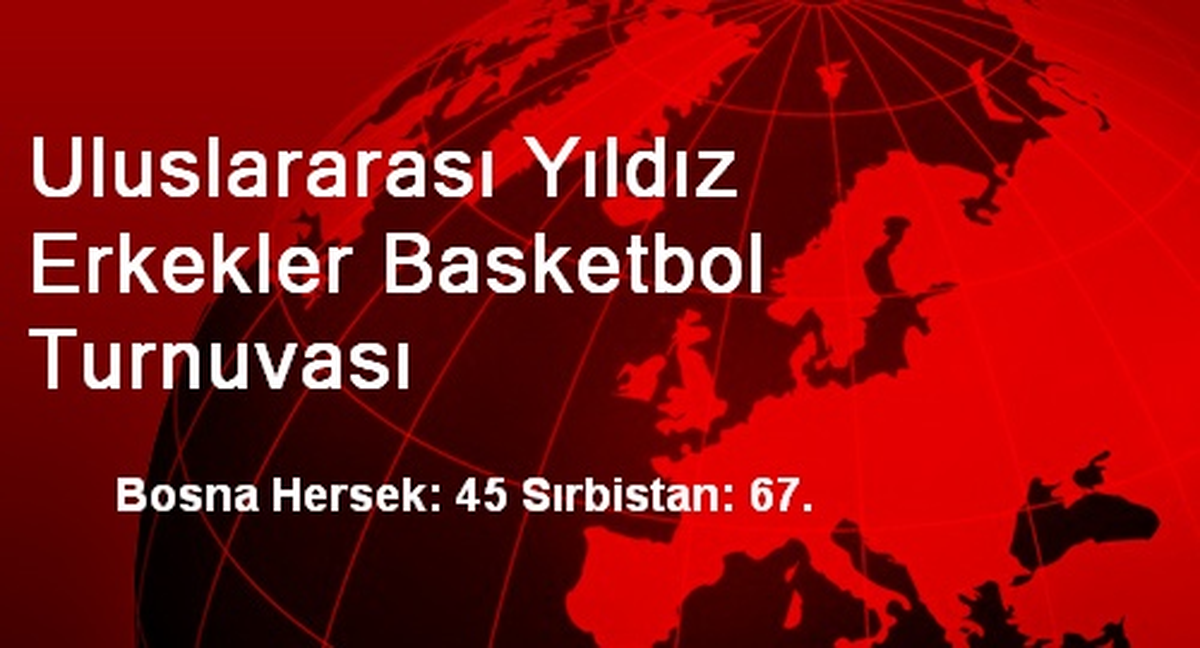 Uluslararası Yıldız Erkekler Basketbol Turnuvası