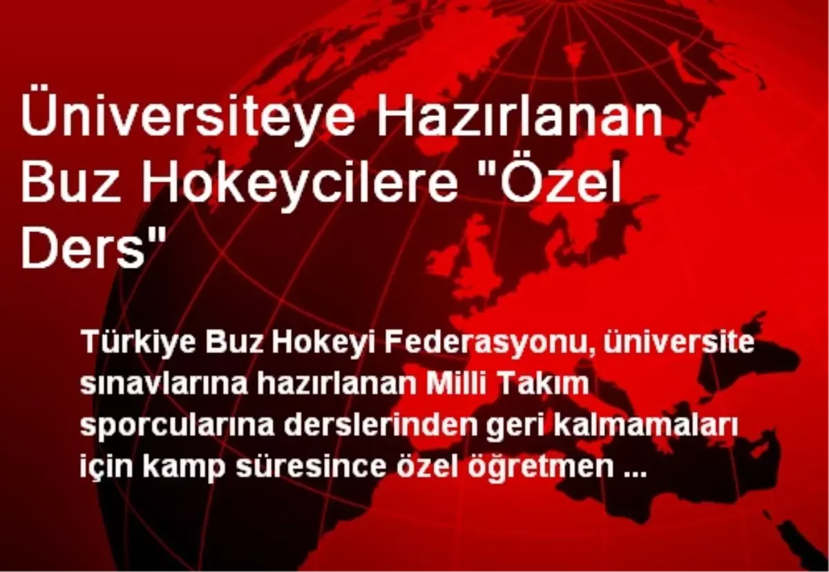 Üniversiteye Hazırlanan Buz Hokeycilere "Özel Ders"