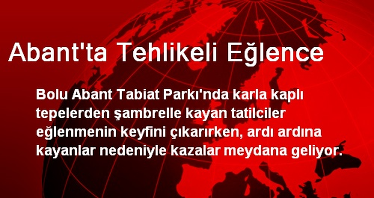 Abant\'ta Tehlikeli Eğlence