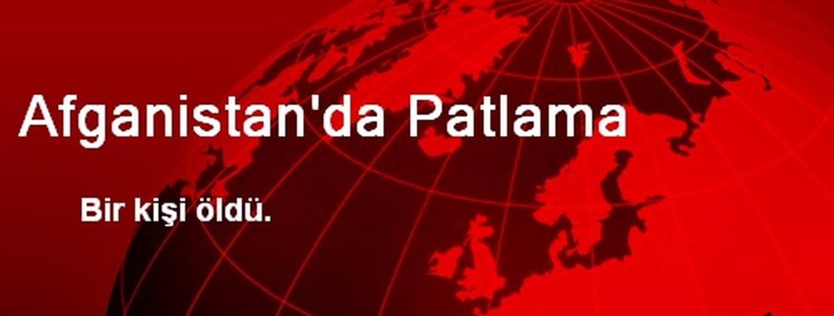 Afganistan\'da Patlama