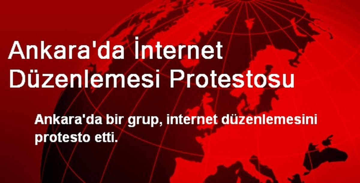 Ankara\'da İnternet Düzenlemesi Protestosu