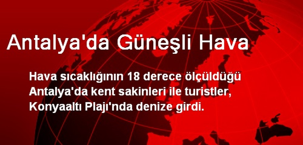 Antalya\'da Güneşli Hava
