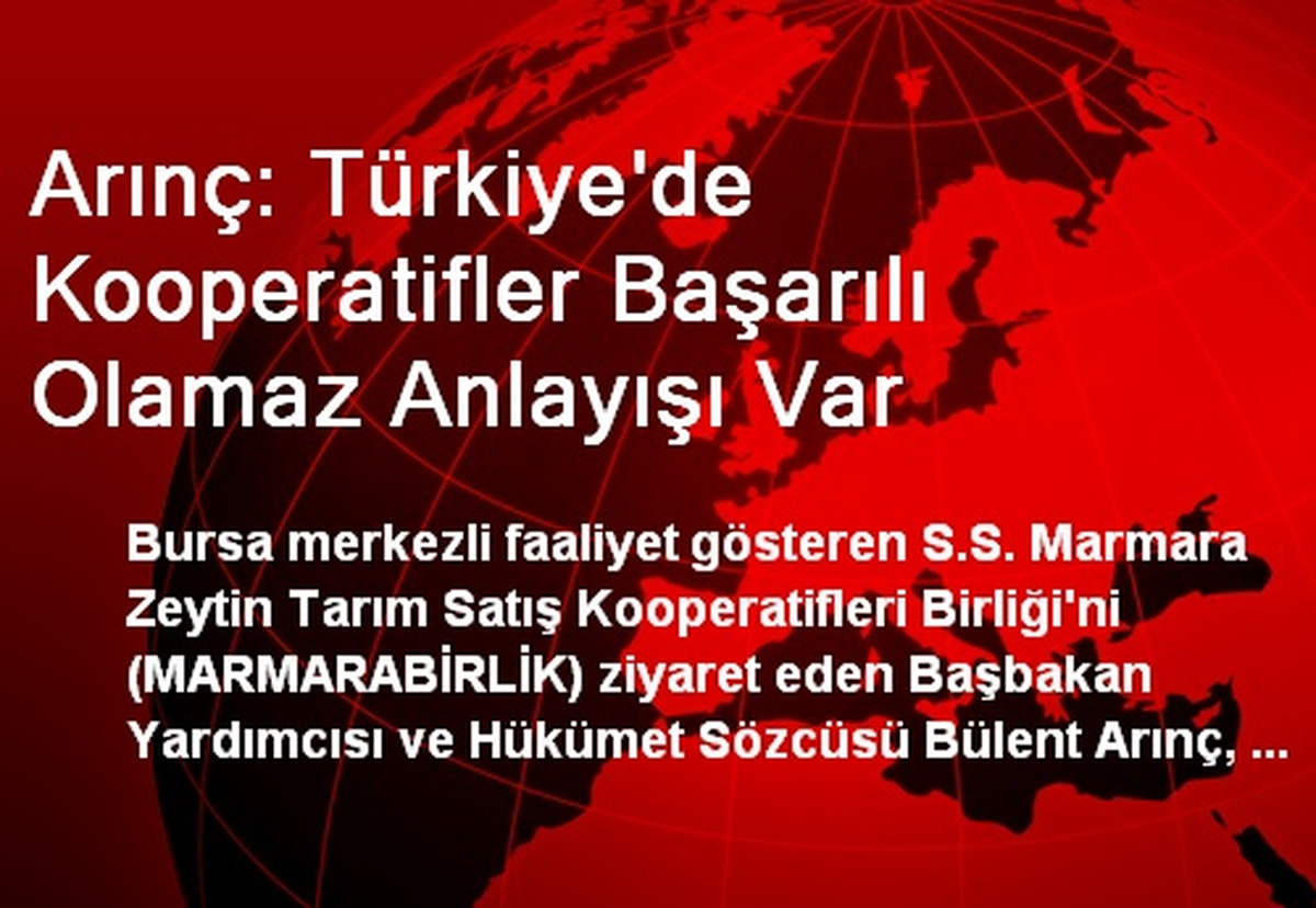Arınç: Türkiye\'de Kooperatifler Başarılı Olamaz Anlayışı Var