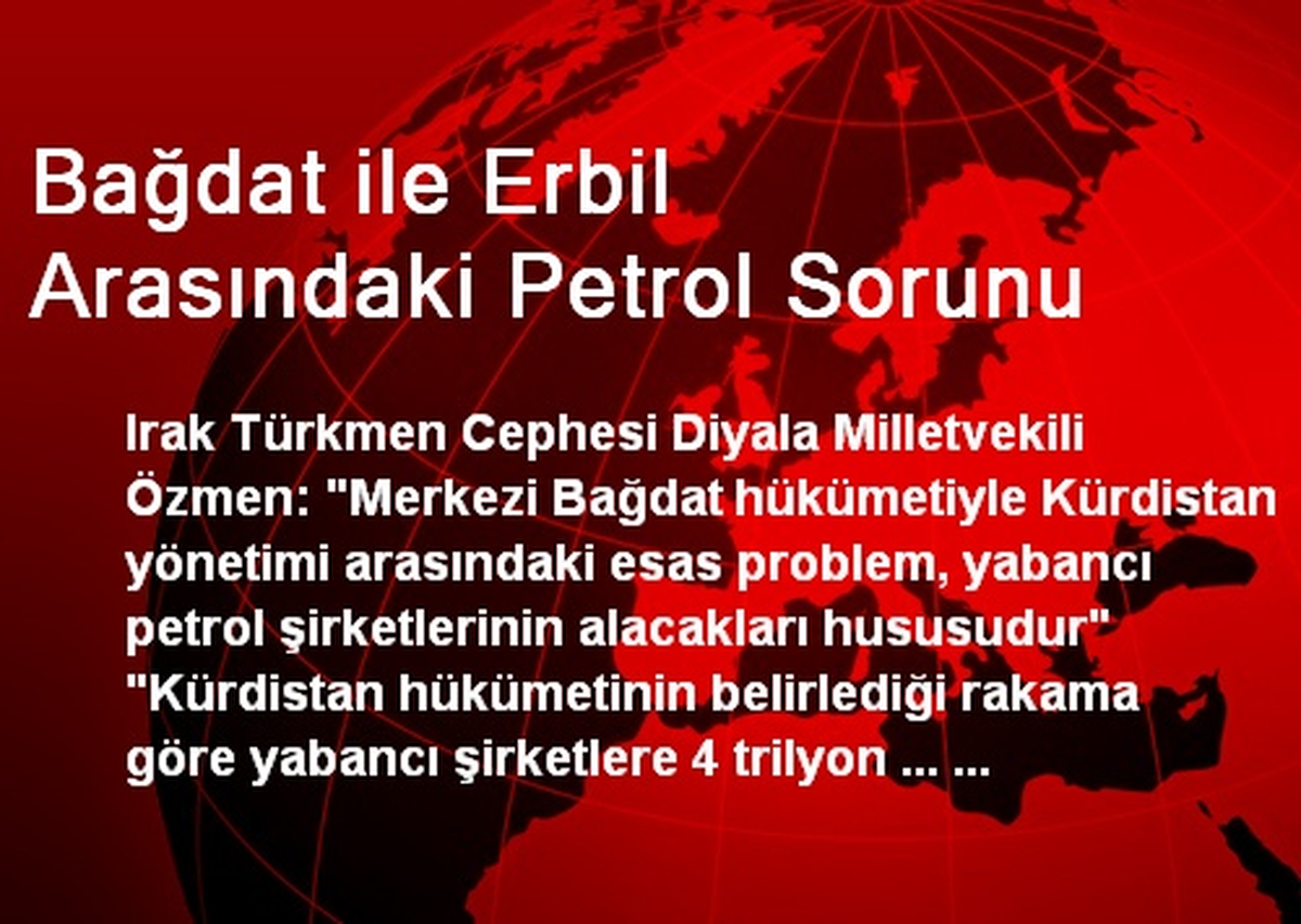 Bağdat ile Erbil Arasındaki Petrol Sorunu